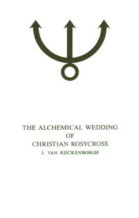 The Alchemical Wedding of Christian Rosycross Part 1